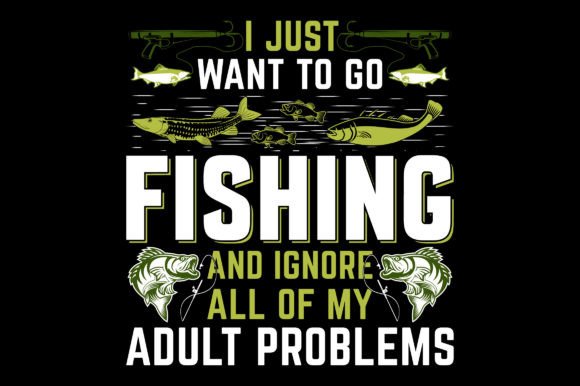 I Just Want to Fishing T-Shirt Graphic: Authentic Angler Style