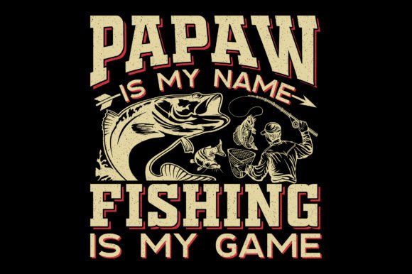 Papaw is My Name Fishing T-Shirt Graphic: A Designer's Deep Dive