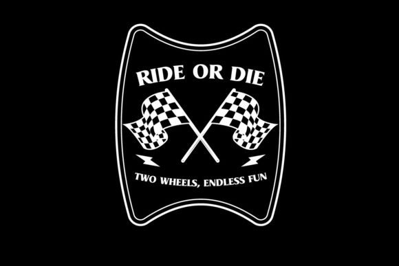 Unleash Urban Edge with Ride or Die Quotes Graphic Design